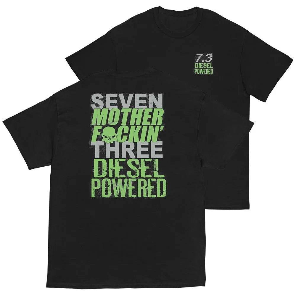 7.3 Power Stroke T-Shirt Seven MF'N Three Diesel Powered