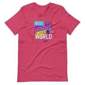 Best Teacher in the World - T-Shirt